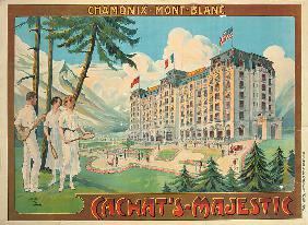 Poster advertising the hotel 'Cachat's Majestic' and Chamonix-Mont Blanc c.1910